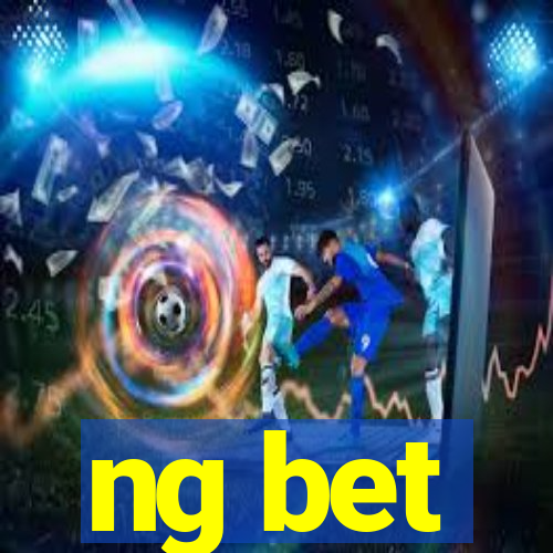 ng bet